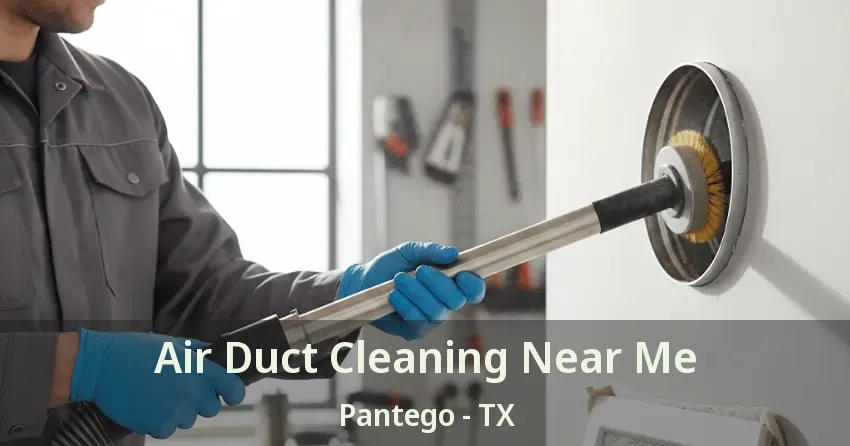 Air Duct Cleaning Near Me Pantego - TX