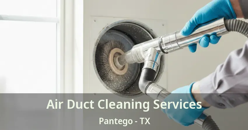 Air Duct Cleaning Services Pantego - TX
