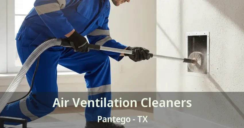 Air Ventilation Cleaners Pantego - TX
