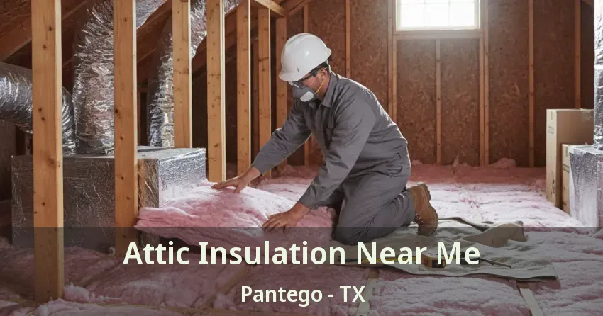 Attic Insulation Near Me Pantego - TX