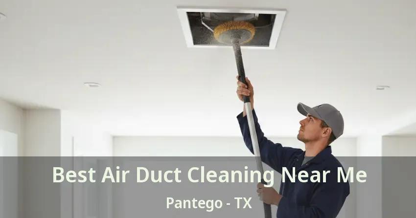 Best Air Duct Cleaning Near Me Pantego - TX