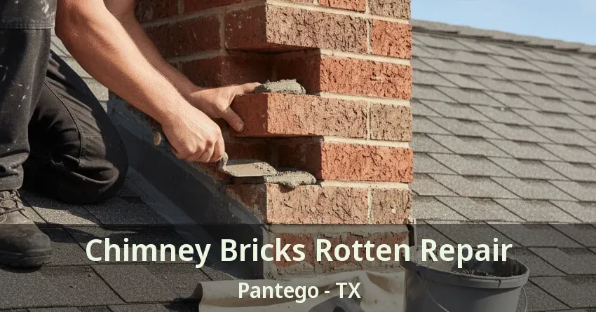 Chimney Bricks Rotten Repair Pantego - TX Chimney Bricks Rotten Repair Pantego - TX