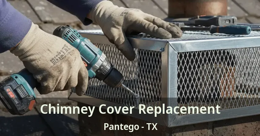 Chimney Cover Replacement Pantego - TX Chimney Cover Replacement Pantego - TX