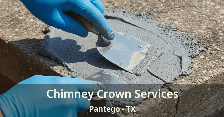 Chimney Crown Services Pantego - TX