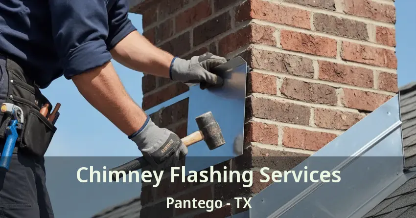 Chimney Flashing Services Pantego - TX
