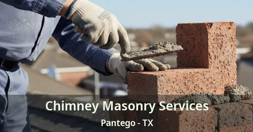 Chimney Masonry Services Pantego - TX