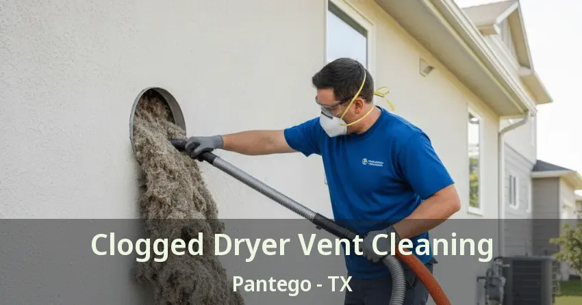 Clogged Dryer Vent Cleaning Pantego - TX Clogged Dryer Vent Cleaning Pantego - TX