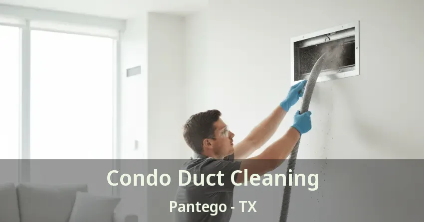 Condo Duct Cleaning Pantego - TX