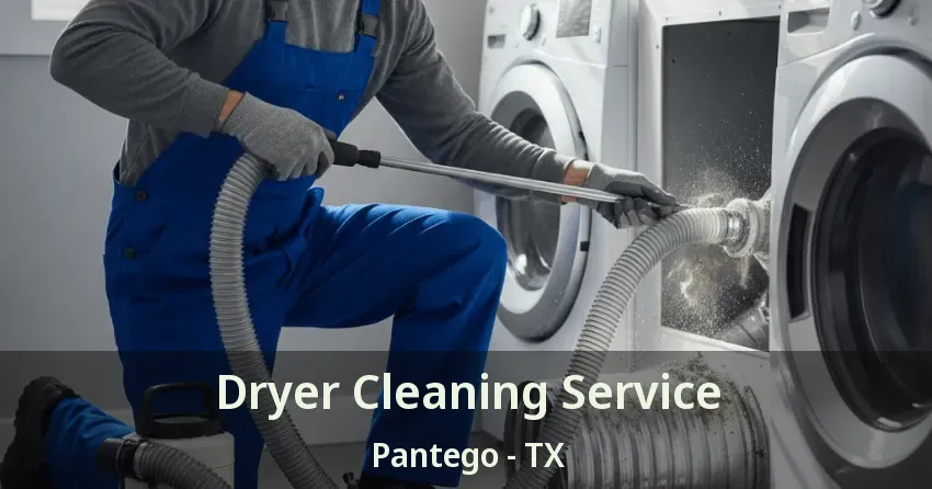 Dryer Cleaning Service Pantego - TX