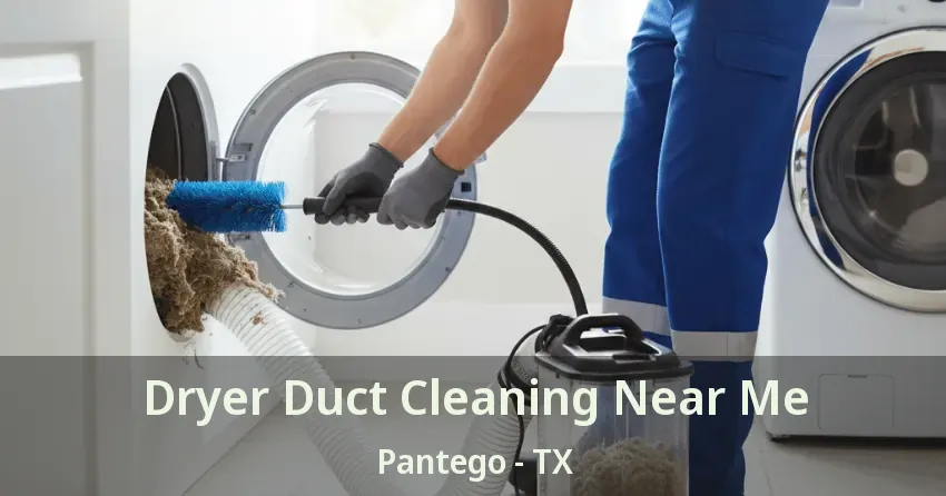 Dryer Duct Cleaning Near Me Pantego - TX Dryer Duct Cleaning Near Me Pantego - TX