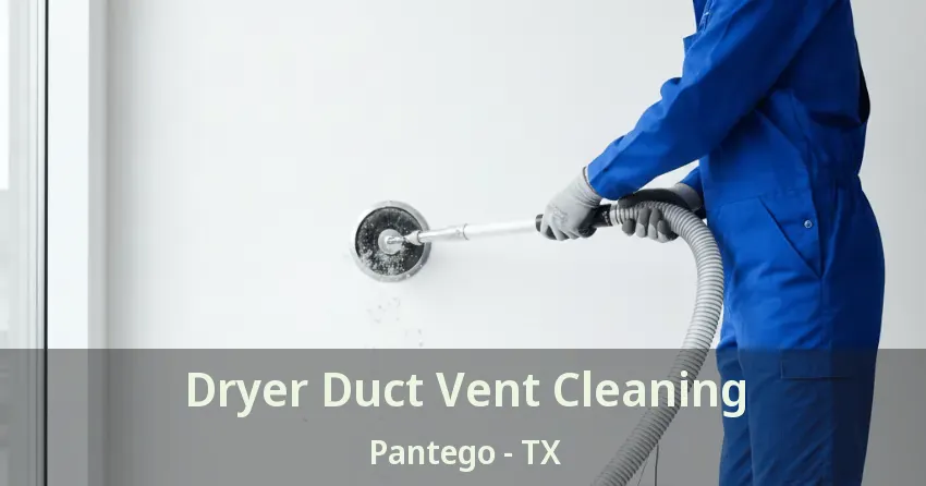 Dryer Duct Vent Cleaning Pantego - TX