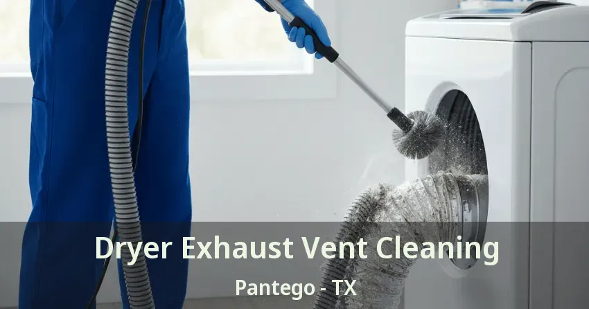 Dryer Exhaust Vent Cleaning Pantego - TX