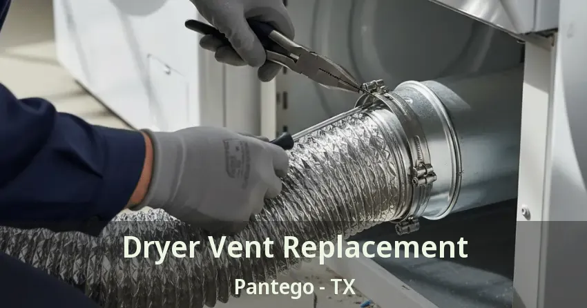 Dryer Vent Replacement Pantego - TX