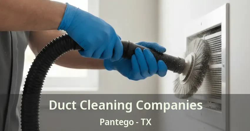 Duct Cleaning Companies Pantego - TX