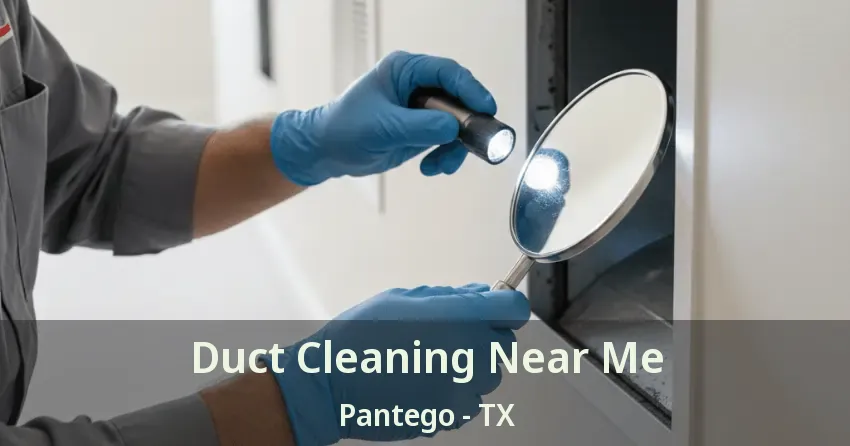 Duct Cleaning Near Me Pantego - TX