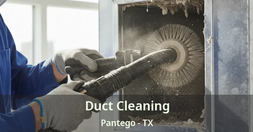 Duct Cleaning Pantego - TX