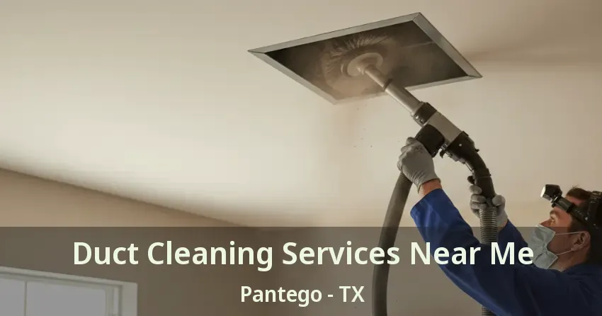 Duct Cleaning Services Near Me Pantego - TX