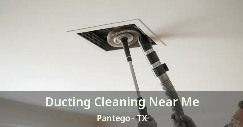 Ducting Cleaning Near Me Pantego - TX