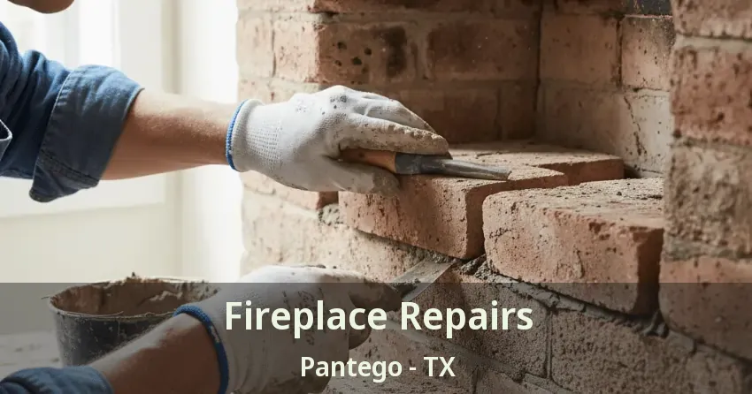 Fireplace Repairs Pantego - TX