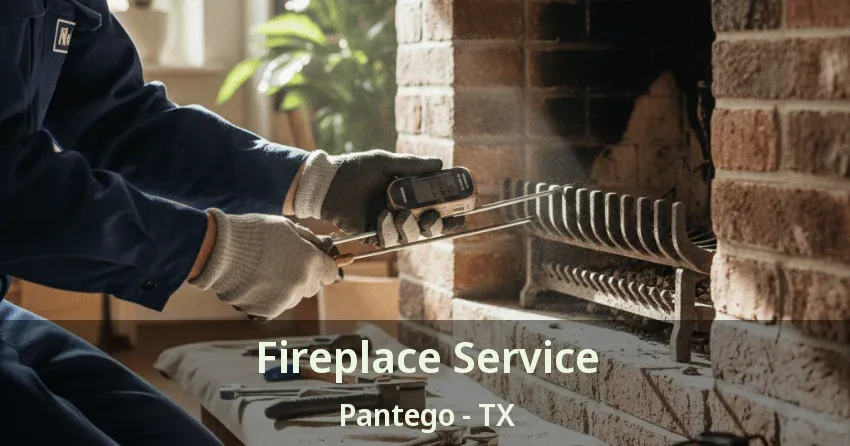 Fireplace Service Pantego - TX Fireplace Service Pantego - TX