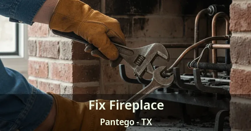 Fix Fireplace Pantego - TX