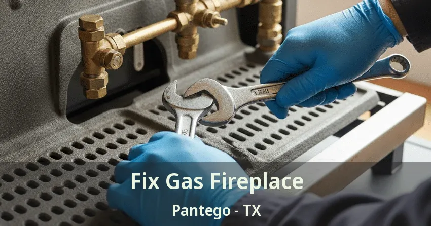 Fix Gas Fireplace Pantego - TX