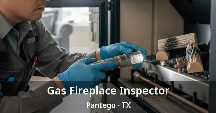 Gas Fireplace Inspector Pantego - TX