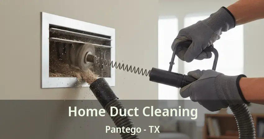 Home Duct Cleaning Pantego - TX
