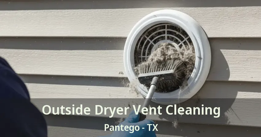 Outside Dryer Vent Cleaning Pantego - TX