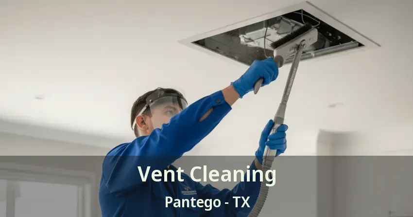 Vent Cleaning Pantego - TX Vent Cleaning Pantego - TX