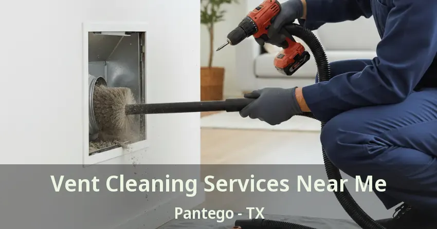 Vent Cleaning Services Near Me Pantego - TX