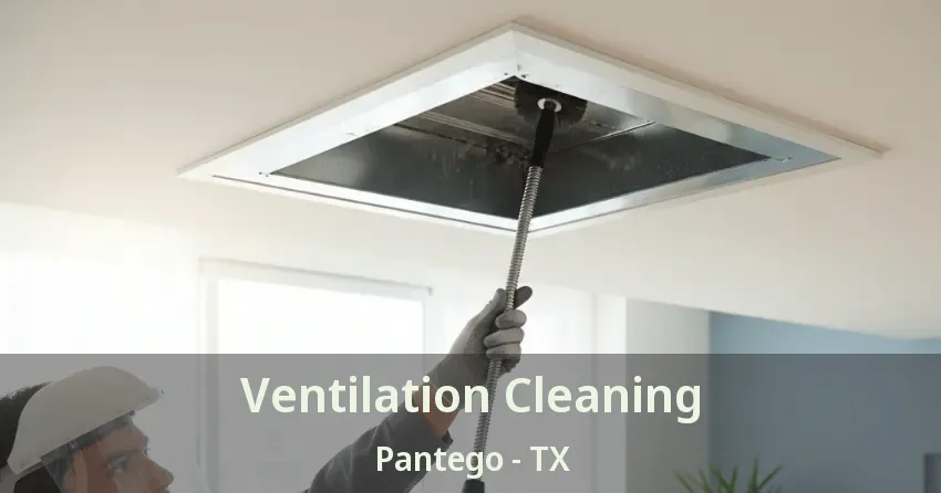 Ventilation Cleaning Pantego - TX