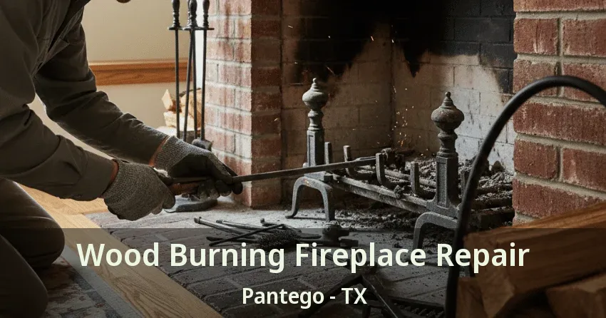 Wood Burning Fireplace Repair Pantego - TX